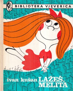 ivan kušan: lažeš, melita