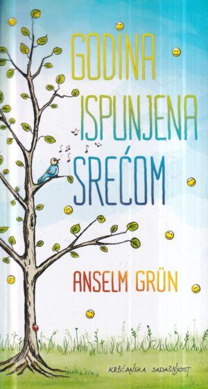 anselm grün: godina ispunjena srećom