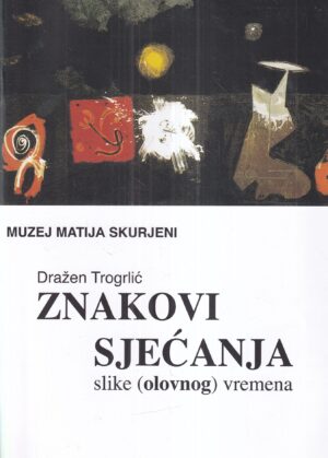 dražen trogrlić: znakovi sjećanja