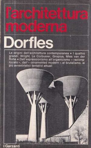 gillo dorfles: l'architettura moderna