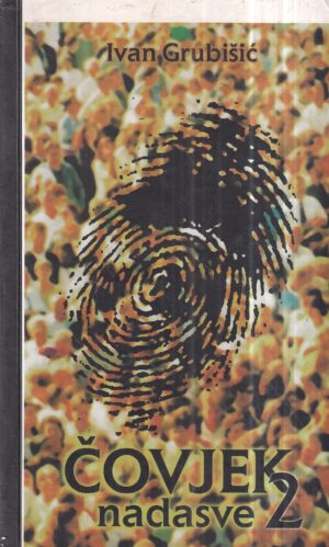ivan grubišić: Čovjek nadasve ii