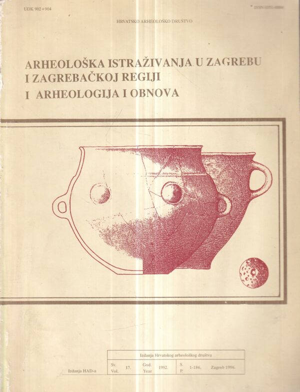 božidar Čečuk: arheološka istraživanja u zagrebu i zagrebačkoj regiji i arheologija i obnova