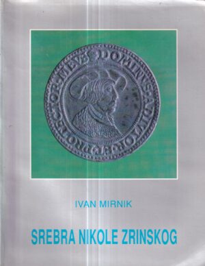 ivan mirnik: srebra nikole zrinskog