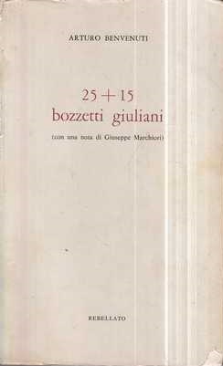 arturo benvenuti: 25+15 bozzetti giuliani