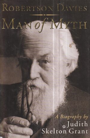judith skelton grant: robertson davies - man of myth