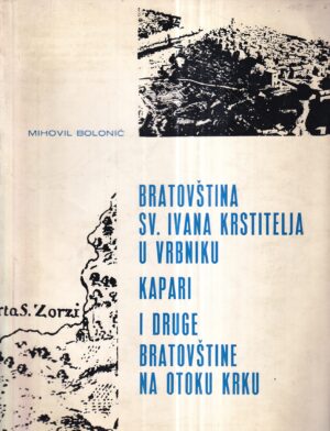 mihovil bolonić: bratovština sv.ivana krstitelja u vrbniku kapari i druge bratovštine na otoku krku