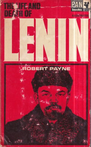 robert payne: the life and death of lenin