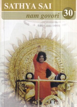 bhagavana sri sathya sai baba: sathya sai nam govori 30. dio