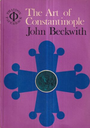 john beckwith: the art of constantinople