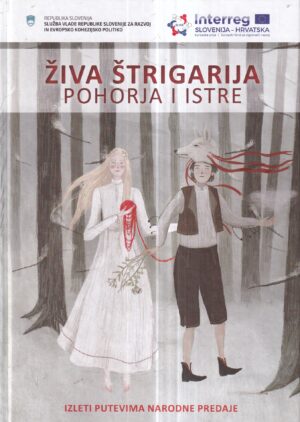 barbara ivančič kutin: Živa štrigarija pohorja i istre