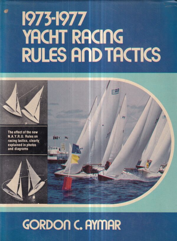 gordon c. aymar: 1973-1977 yacht racing rules and tactis