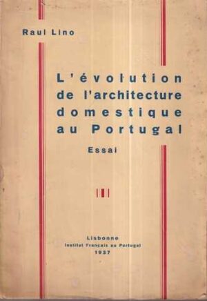 raul lino: l'évolution de l'architecture domestique au portugal