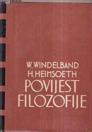 w. windelband, h. heimsoeth: povijest filozofije 1-2