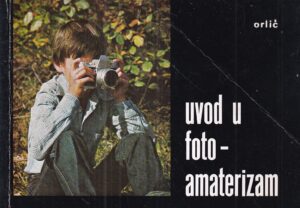 andrija orlić: uvod u foto-amaterizam