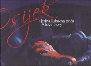 mario romulić i dražen stojčić: osijek - jedna ljubavna priča
