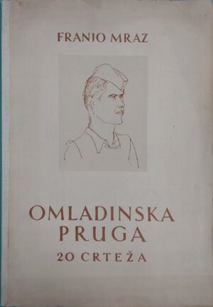 franjo mraz: omladinska pruga - 20 crteža