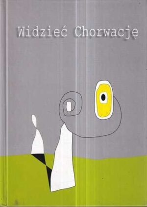 widziec chorwacje: panorama literatury i kultury chorwackiej