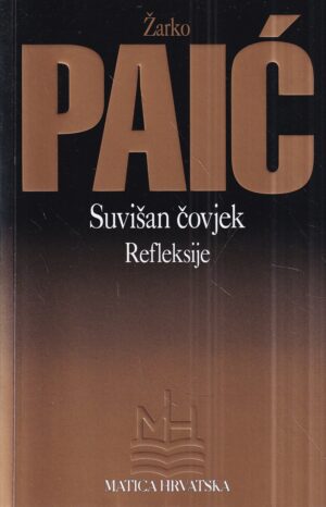 Žarko paić: suvišan čovjek