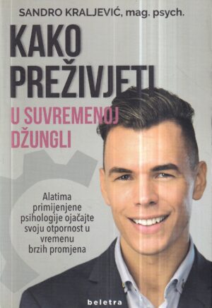 sandro kraljević: kako preživjeti u suvremenoj džungli