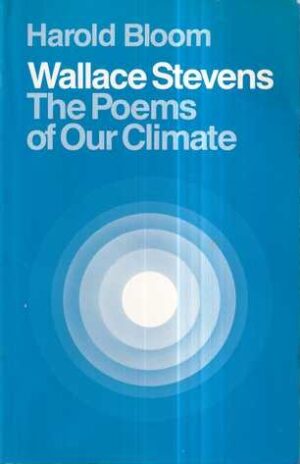 harold bloom: wallace stevens the poems of our climate