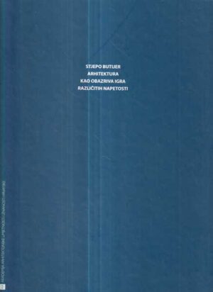stjepo butijer: arhitektura kao obazriva igra različitih napetosti