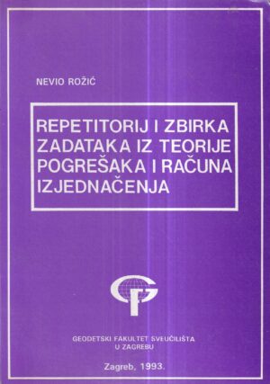 nevio rožić: repetitorij i zbirka zadataka iz teorije pogrešaka i računa izjednačenja
