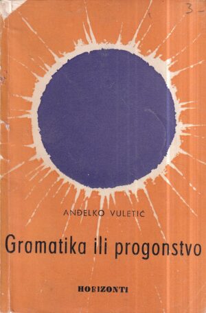 anđelko vuletić: gramatika ili progonstvo