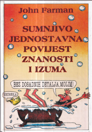 john farman: sumnjivo jednostavna povijest znanosti i izuma