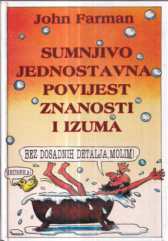 john farman: sumnjivo jednostavna povijest znanosti i izuma