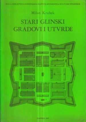 milan kruhek: stari glinksi gradovi i utvrde