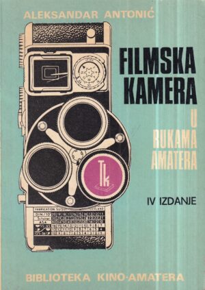 aleksandar antonić: filmska kamera u rukama amatera