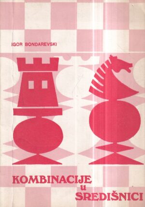 igor bondarevski: kombinacije u središnjici