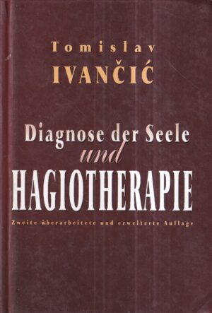 tomislav ivančić: diagnose der seele und hagiotherapie
