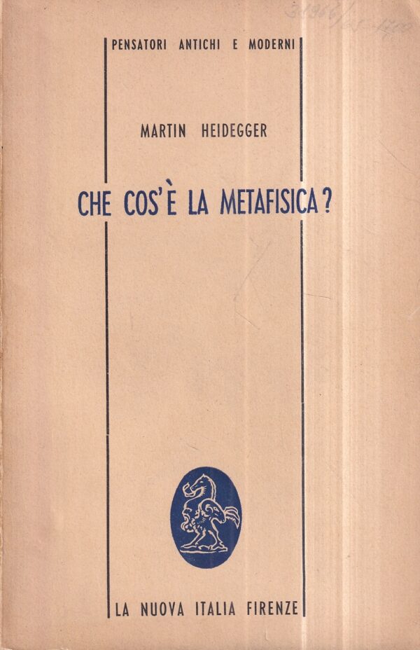 martin heidegger: che cos'e la metafisica?