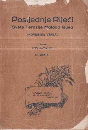 posljednje riječi svete terezije malog isusa : (novissima verba)