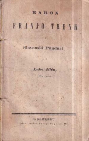 luka ilić: baron trenk i slavonski panduri