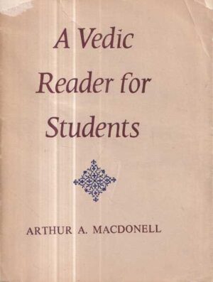 arthur a. macdonell: a vedic reader for students
