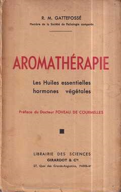 r. m. gattefosse: aromatherapie