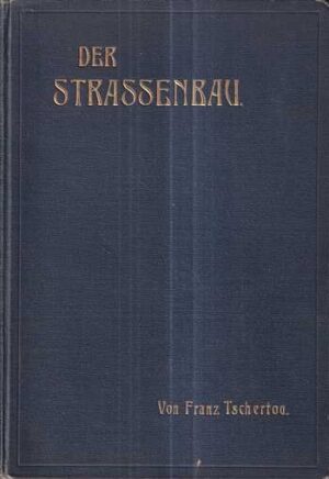 franz tschertou: der strassenbau
