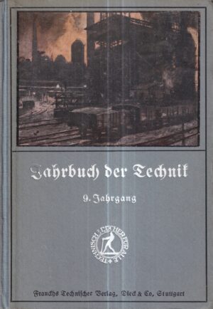 jahrbuch der technik - technik und industrie 9. jahrgang