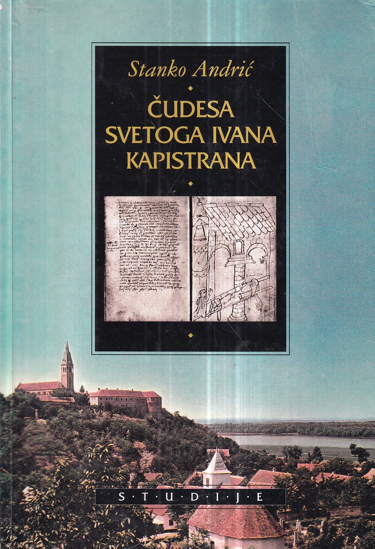 stanko andrić: Čudesa svetoga ivana kapistrana