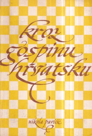 nikola pavičić: kroz gospinu hrvatsku