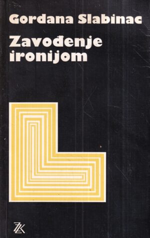 gordana slabinac: zavođenje ironijom