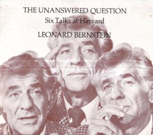leonard bernstein: the unanswered question