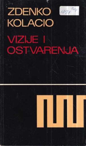 zdenko kolacio: vizije i ostvarenja