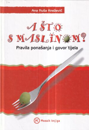 ana nuša kneževič: a što s maslinom?