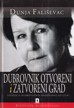 dunja fališevac: dubrovnik otvoreni i zatvoreni grad