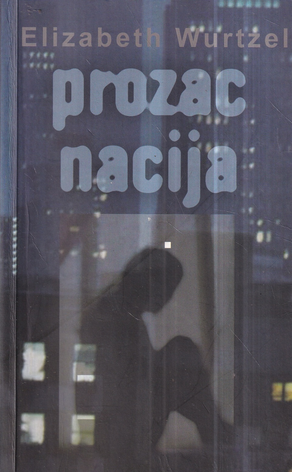 elizabeth wurtzel: prozac nacija