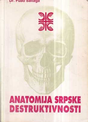 faud saltaga: anatomija srpske destruktivnosti