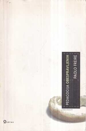 paolo freire: pedagogija obespravljenih